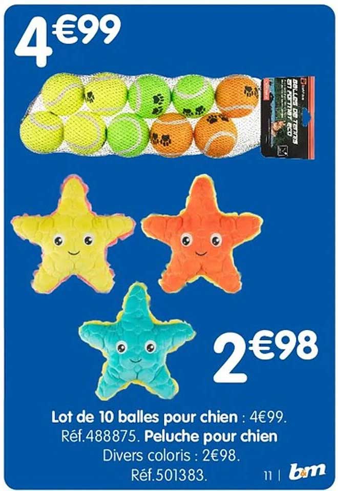 Lot de 10 balles pour chien : 4€99. Peluche pour chien  : 2€98.