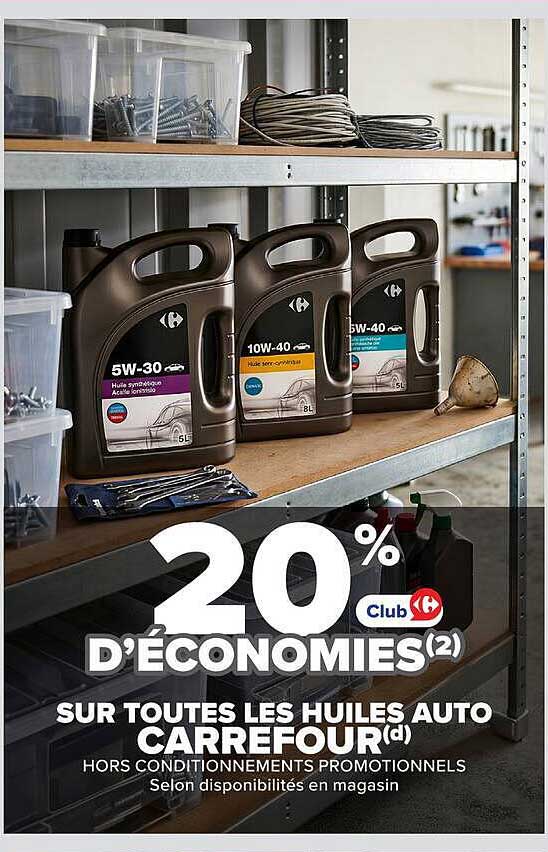 20% d’économies Club Carrefour sur toutes les huiles auto Carrefour