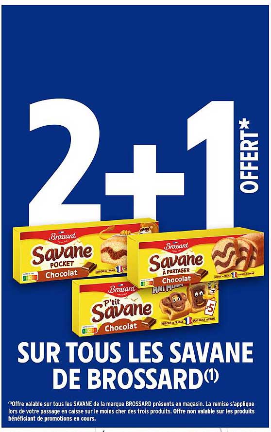 2+1 OFFERT* SUR TOUS LES SAVANE DE BROSSARD(1)