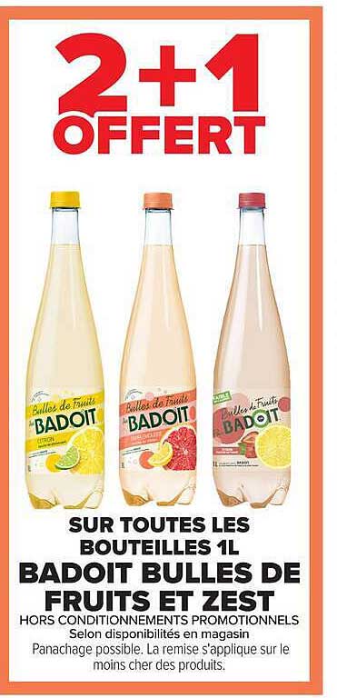 2+1 OFFERT SUR TOUTES LES BOUTEILLES 1L BADOIT BULLES DE FRUITS ET ZEST