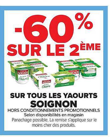 -60% SUR LE 2ÈME SUR TOUS LES YAOURTS SOIGNON