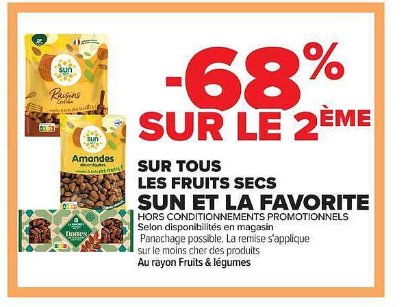 -68% SUR LE 2ÈME SUR TOUS LES FRUITS SECS SUN ET LA FAVORITE