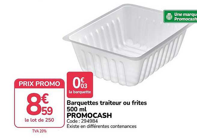 Barquettes traiteur ou frites 500 ml PROMOCASH
