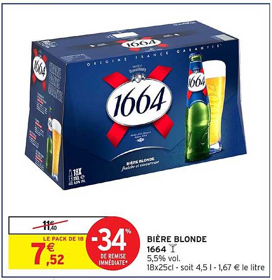 BIÈRE BLONDE 1664 5,5% vol. 18x25cl - soit 4,5 l - 1,67 € le litre