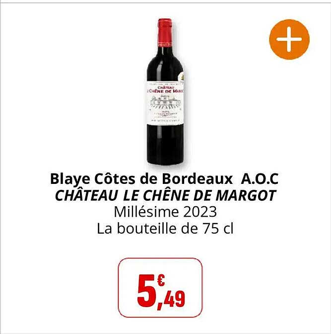Blaye Côtes de Bordeaux A.O.C CHÂTEAU LE CHÊNE DE MARGOT Millésime 2023 La bouteille de 75 cl