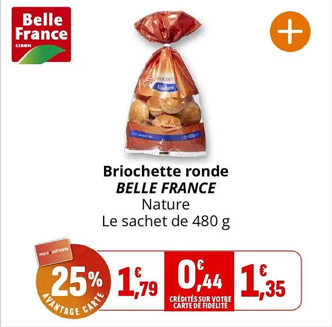 Briochette ronde BELLE FRANCE Nature Le sachet de 480 g