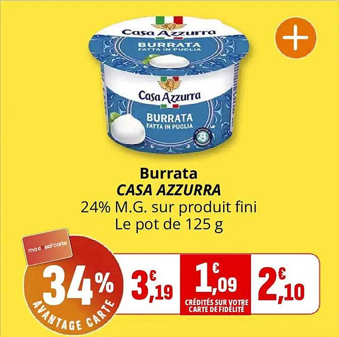 Burrata CASA AZZURRA 24% M.G. sur produit fini Le pot de 125 g