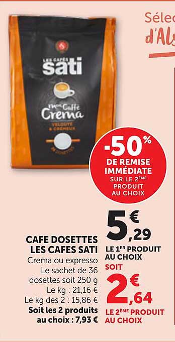 CAFE DOSETTES LES CAFES SATI Crema ou expresso