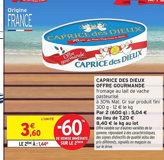 CAPRICE DES DIEUX OFFRE GOURMANDE