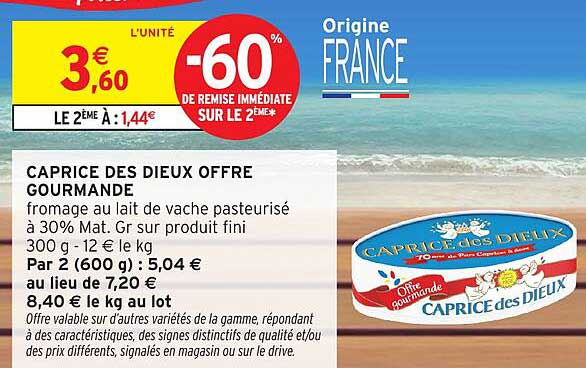 CAPRICE DES DIEUX OFFRE GOURMANDE