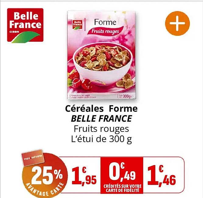 Céréales Forme BELLE FRANCE Fruits rouges L’étui de 300 g