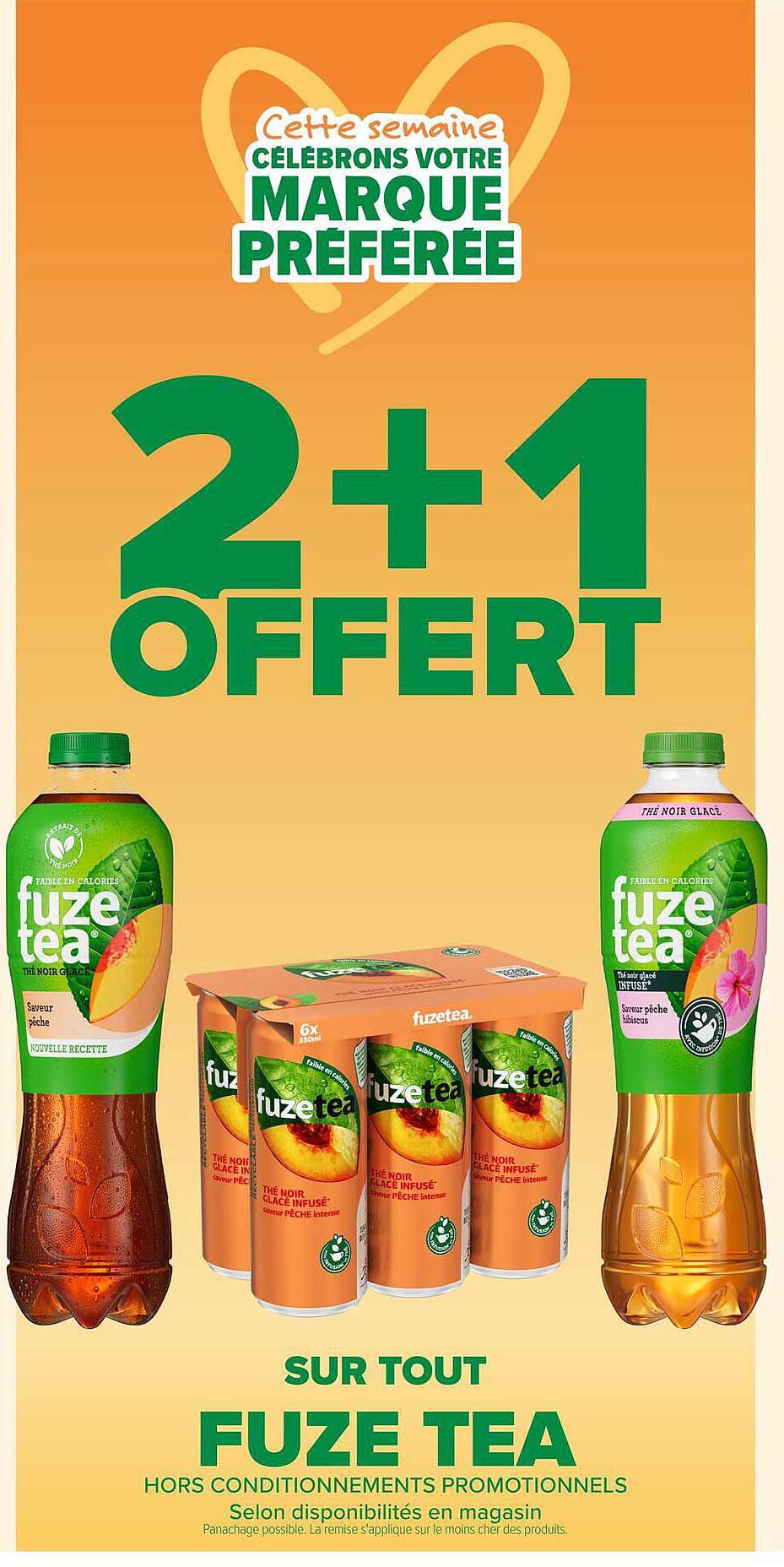 Cette semaine CÉLÉBRONS VOTRE MARQUE PRÉFÉRÉE 2+1 OFFERT