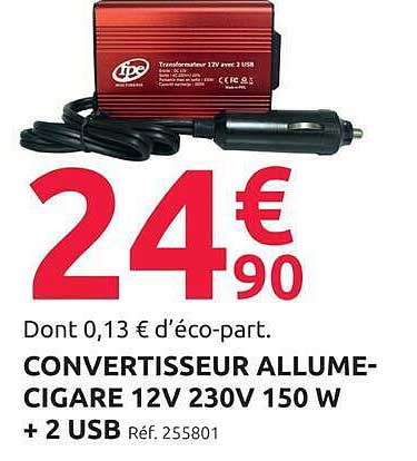 CONVERTISSEUR ALLUME-CIGARE 12V 230V 150 W + 2 USB Réf. 255801