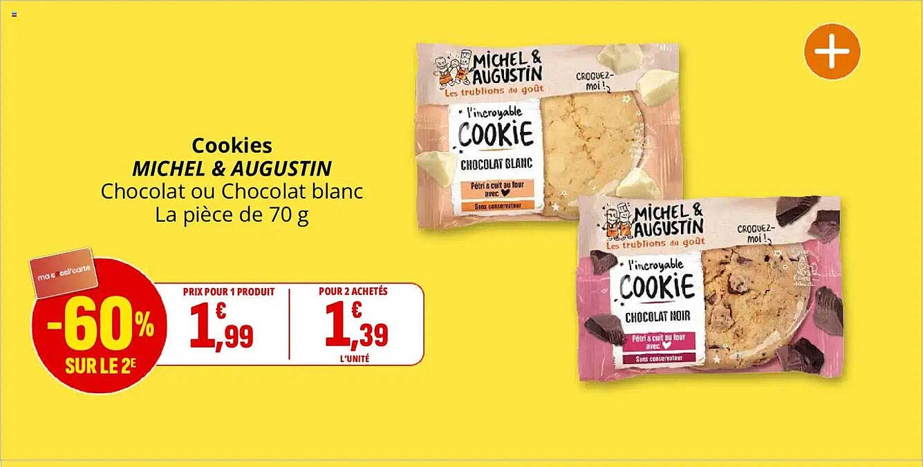 Cookies MICHEL & AUGUSTIN Chocolat ou Chocolat blanc La pièce de 70 g