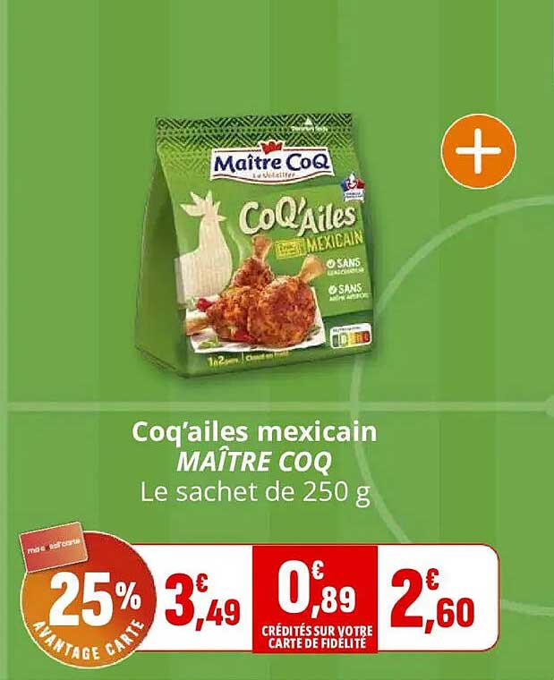 Coq’ailes mexicain MAÎTRE COQ Le sachet de 250 g