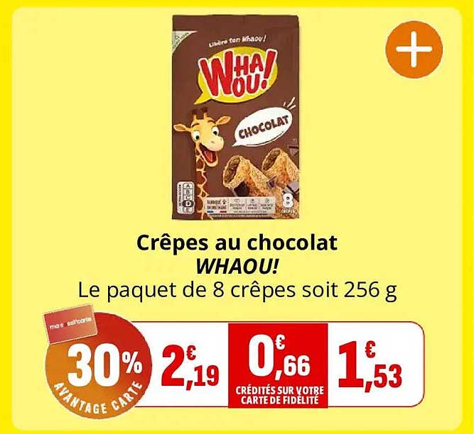 Crêpes au chocolat WHAOU! Le paquet de 8 crêpes soit 256 g