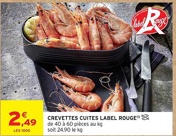 CREVETTES CUITES LABEL ROUGE