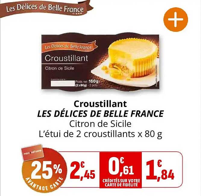 Croustillant LES DÉLICES DE BELLE FRANCE Citron de Sicile L’étui de 2 croustillants x 80 g