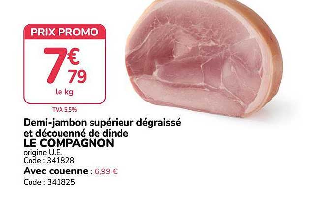 Demi-jambon supérieur dégraissé et découenné de dinde LE COMPAGNON