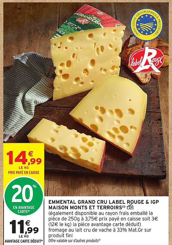 EMMENTAL GRAND CRU LABEL ROUGE & IGP MAISON MONTS ET TERROIRS