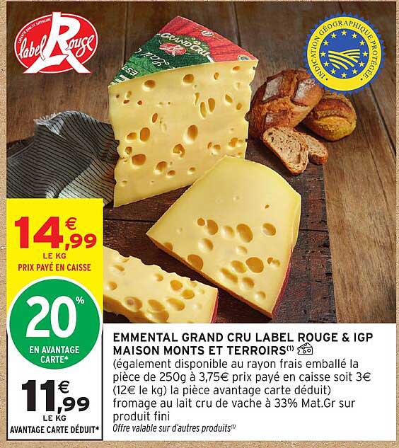 EMMENTAL GRAND CRU LABEL ROUGE & IGP MAISON MONTS ET TERROIRS