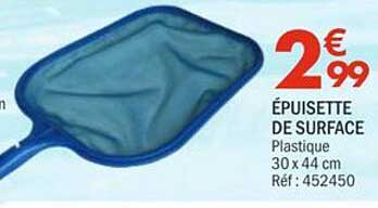 ÉPUISNETTE DE SURFACE Plastique 30 x 44 cm Réf : 452450