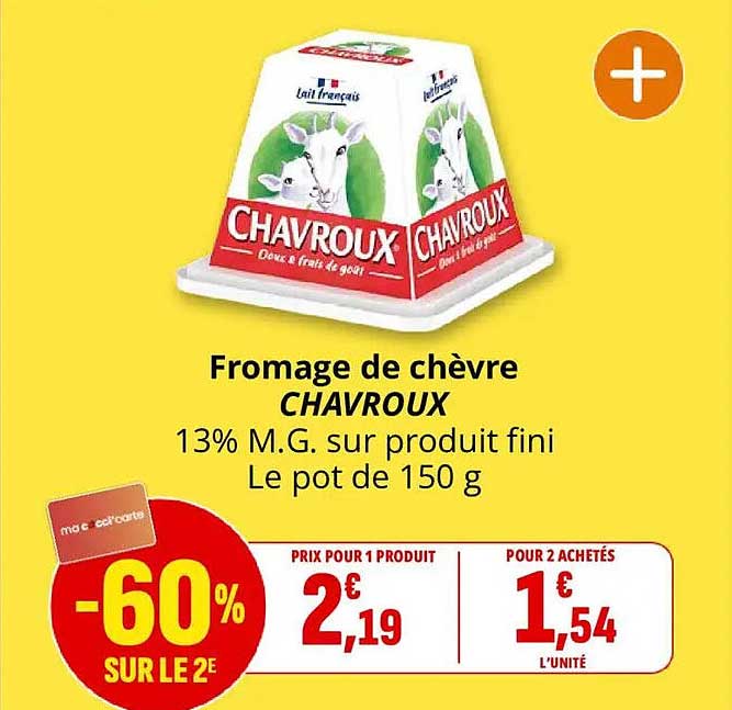 Fromage de chèvre CHAVROUX 13% M.G. sur produit fini Le pot de 150 g
