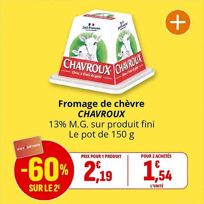 Fromage de chèvre CHAVROUX 13% M.G. sur produit fini Le pot de 150 g