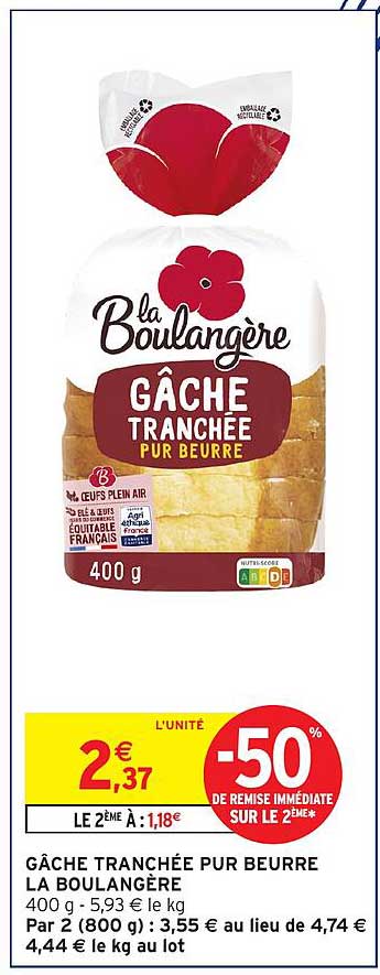 GÂCHE TRANCHÉE PUR BEURRE LA BOULANGÈRE 400 g