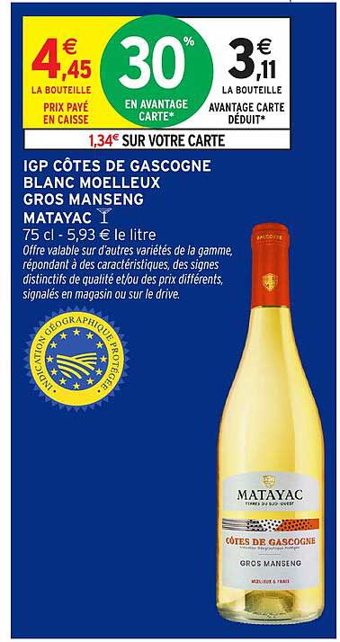 IGP CÔTES DE GASCOGNE BLANC MOELLEUX GROS MANSENG MATAYAC 75 cl - 5,93 € le litre