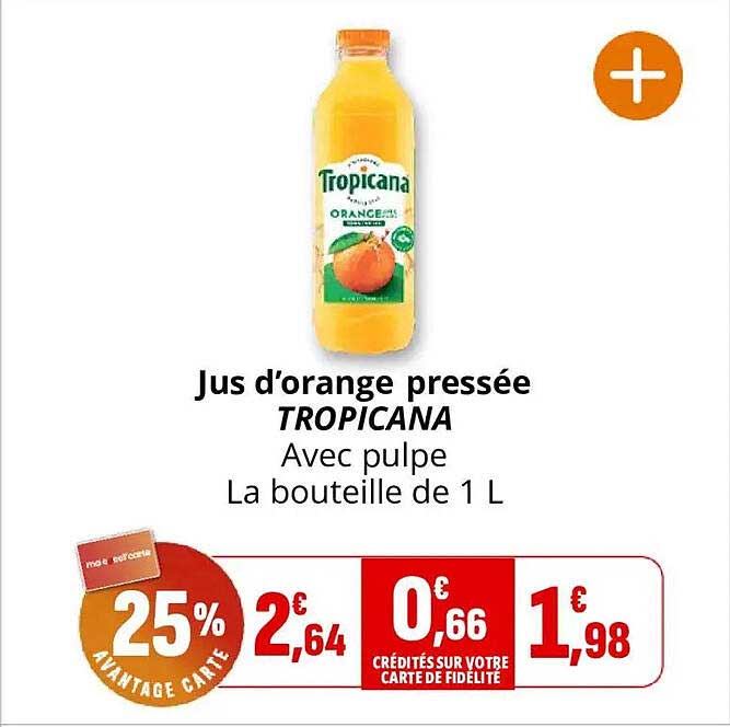 Jus d’orange pressée TROPICANA Avec pulpe La bouteille de 1 L