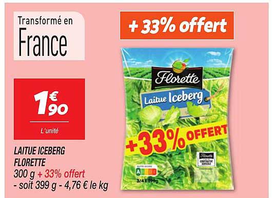 Laitue iceberg Florette 300 g + 33% offert - soit 399 g - 4,76 € le kg