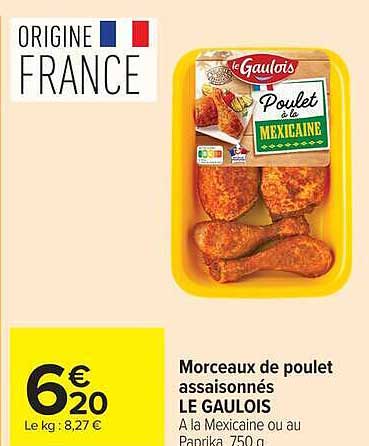Morceaux de poulet assaisonnés LE GAULOIS A la Mexicaine ou au Paprika 750 g