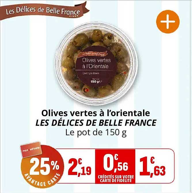 Olives vertes à l’orientale LES DÉLICES DE BELLE FRANCE Le pot de 150 g