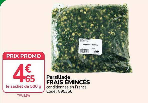 Persillade FRAIS ÉMINCÉS conditionnée en France Code : 895366