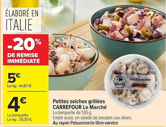 Petites seiches grillées CARREFOUR Le Marché