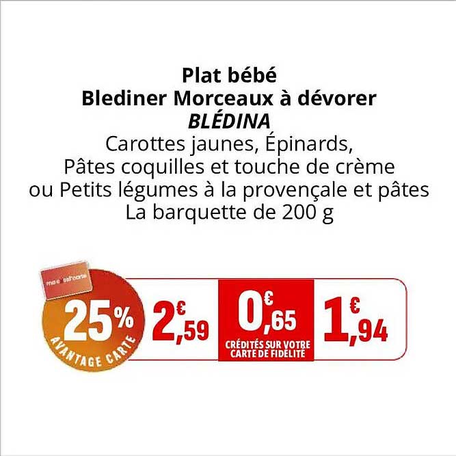 Plat bébé Blediner Morceaux à dévorer BLÉDINA Carottes jaunes, Épinards, Pâtes coquilles et touche de crème ou Petits légumes à la provençale et pâtes La barquette de 200 g