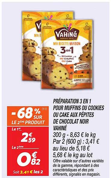 PRÉPARATION 3 EN 1 POUR MUFFINS OU COOKIES OU CAKE AUX PÉPITES DE CHOCOLAT NOIR VAHINÉ