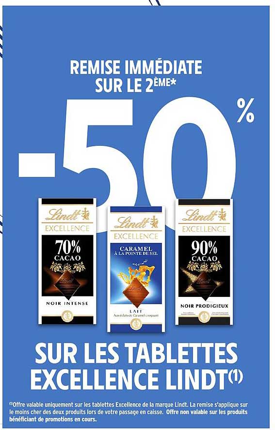 REMISE IMMÉDIATE SUR LE 2ÈME* -50% SUR LES TABLETTES EXCELLENCE LINDT(1)