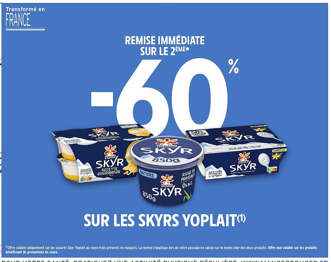 REMISE IMMÉDIATE SUR LE 2ÈME* -60% SUR LES SKYRS YOPLAIT(1)