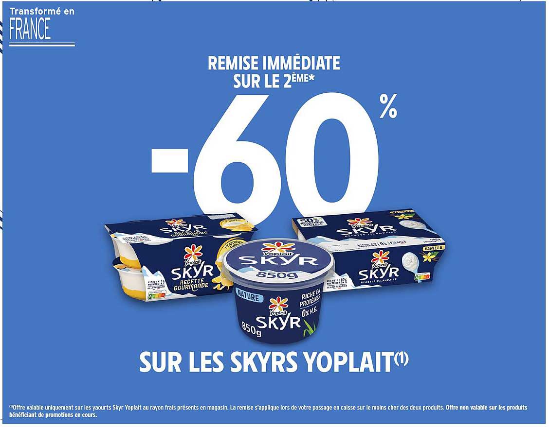 REMISE IMMÉDIATE SUR LE 2ÈME* -60% SUR LES SKYRS YOPLAIT(1)