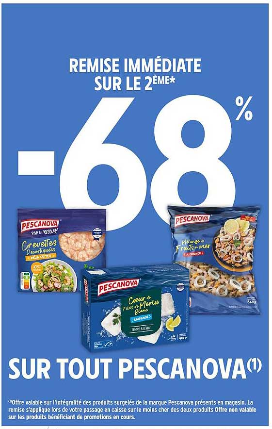 REMISE IMMÉDIATE SUR LE 2ÈME* -68% SUR TOUT PESCANOVA(1)
