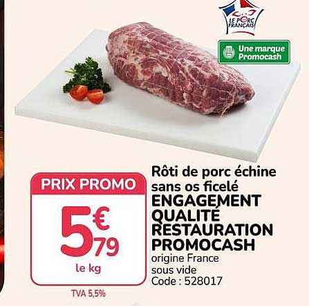 Rôti de porc échine sans os ficelé ENGAGEMENT QUALITE RESTAURATION PROMOCASH