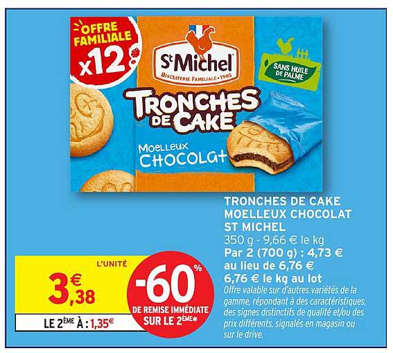TRONCHES DE CAKE MOELLEUX CHOCOLAT ST MICHEL