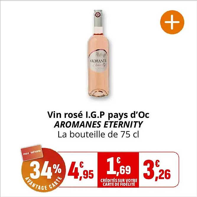 Vin rosé I.G.P pays d’Oc AROMANES ETERNITY La bouteille de 75 cl
