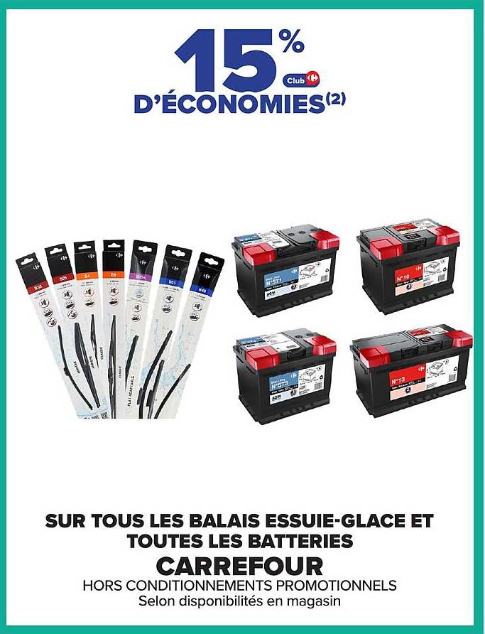 15% D’ÉCONOMIES SUR TOUS LES BALAIS ESSUIE-GLACE ET TOUTES LES BATTERIES