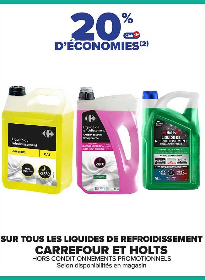 20% d'économies sur tous les liquides de refroidissement Carrefour et Holts