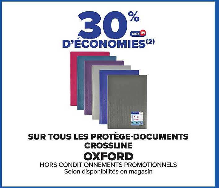 30 % D'ÉCONOMIES SUR TOUS LES PROTÈGE-DOCUMENTS CROSSLINE OXFORD