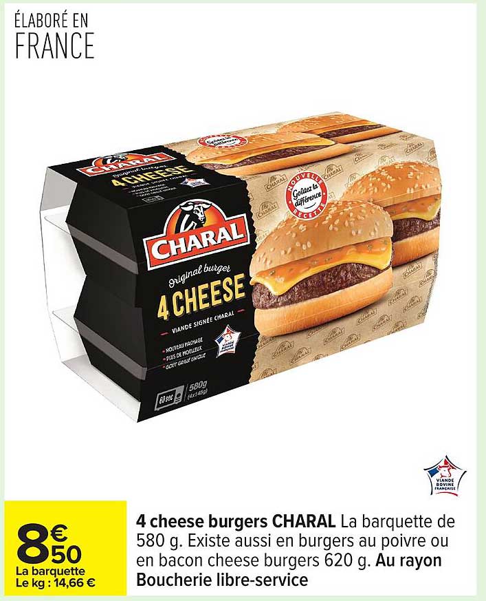 4 cheese burgers CHARAL La barquette de 580 g. Existe aussi en burgers au poivre ou en bacon cheese burgers 620 g.