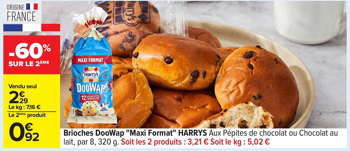 Brioche DooWap "Maxi Format" HARRYS Aux Pépites de chocolat ou Chocolat au lait